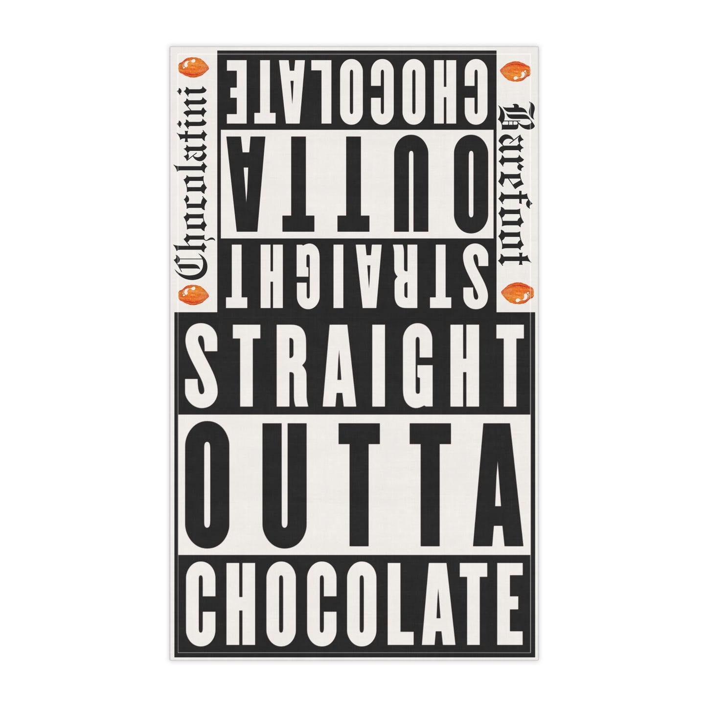 Tea Towel — "Straight Outta Chocolate" Cotton Kitchen Towel